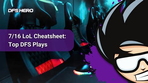 7/30 LoL Cheat Sheet: Top DFS Plays .
